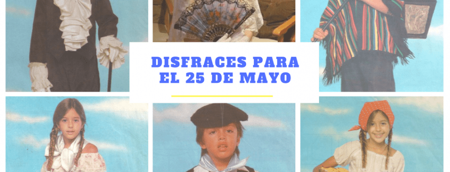 Disfraces para el 25 de Mayo